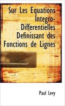Sur Les Quations Int Gro-Diff Rentielles D Finissant Des Fonctions de Lignes