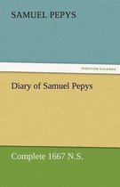 Diary of Samuel Pepys - Complete 1667 N.S.