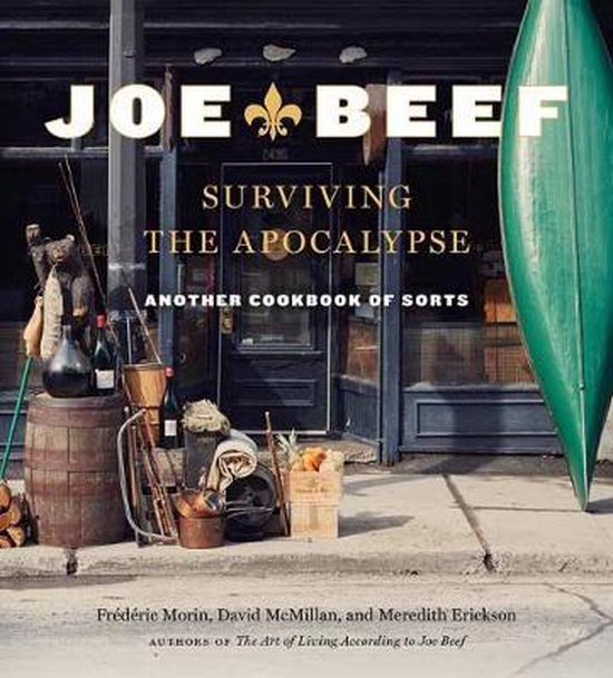 Joe Beef: Surviving the Apocalypse: Another Cookbook of Sort ... - cover