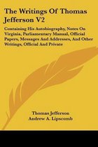 The Writings of Thomas Jefferson V2