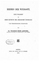 Hermes der windgott. Eine vorarbeit zu einem handbuch der griechischen mythologie vom vergleichenden standpunkt