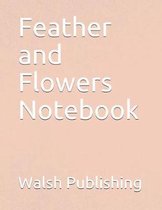 Feather and Flowers Notebook