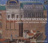 La Reverdie - Venecie Mundi Splendor (CD)