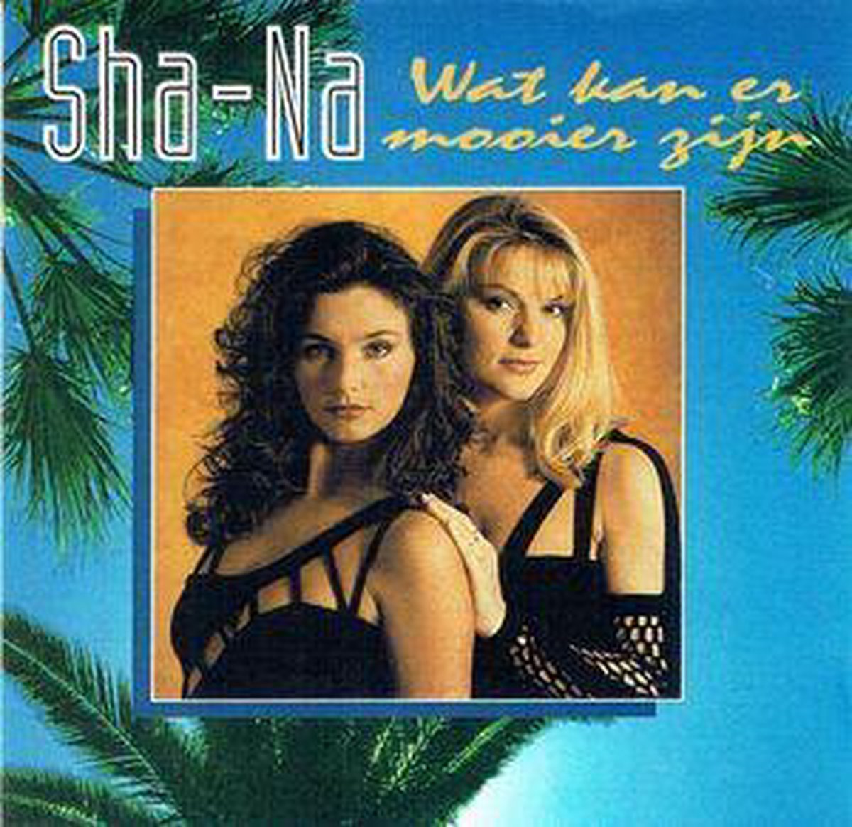 Sha-Na - Wat Kan Er Mooier Zijn