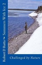 Summers With Ice 2