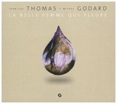 Jean-Luc Thomas & Michel Godard - La Belle Femme Qui Pleure (CD)