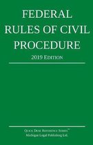 2019- Federal Rules of Civil Procedure; 2019 Edition
