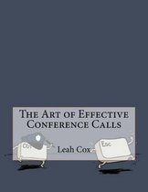 The Art of Effective Conference Calls