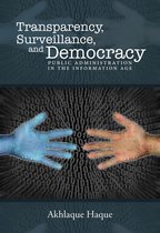 Public Administration: Criticism and Creativity - Surveillance, Transparency, and Democracy