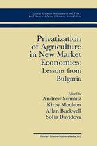 Privatization of Agriculture in New Market Economies