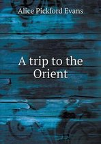 A trip to the Orient