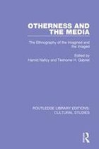 Routledge Library Editions: Cultural Studies - Otherness and the Media