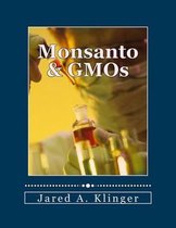 Monsanto & GMOs