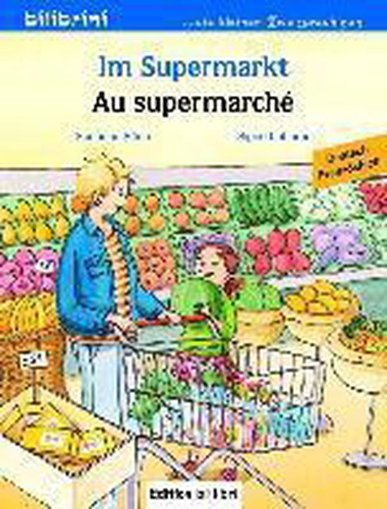 Im Supermarkt. Kinderbuch Deutsch-Französisch