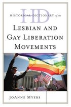 Historical Dictionary Of The Lesbian And Gay Liberation Move
