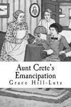 Aunt Crete's Emancipation