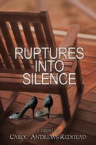 Ruptures into Silence