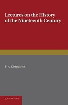 Lectures on the History of the Nineteenth Century