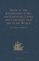 Hakluyt Society, Second Series- Book of the Knowledge of All the Kingdoms, Lands, and Lordships that are in the World