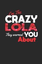 I'm The Crazy Lola They Warned You About