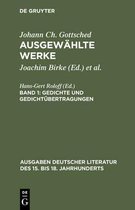 Ausgaben Deutscher Literatur Des 15. Bis 18. Jahrhunderts- Ausgewählte Werke, Bd 1, Gedichte und Gedichtübertragungen
