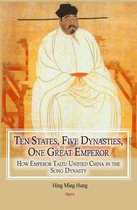 Ten States, Five Dynasties, One Great Emperor