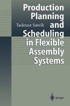 Production Planning and Scheduling in Flexible Assembly Systems