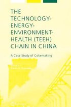 The Technology-Energy-Environment-Health (TEEH) Chain In China