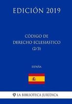 C digo de Derecho Eclesi stico (2/3) (Espa a) (Edici n 2019)