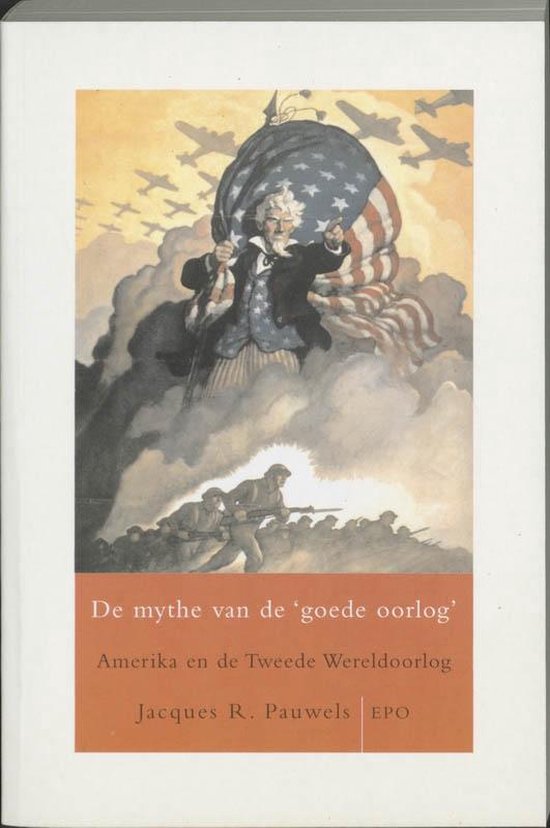 Cover van het boek 'De mythe van de 'goede' oorlog' van Jacques R. Pauwels