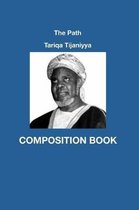 The Pathtariqa Tijaniyya Composition Book