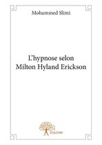 Collection Classique - L'hypnose selon Milton Hyland Erickson