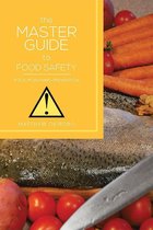 The Master Guide to Food Safety