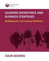 Aligning Workforce and Business Strategies