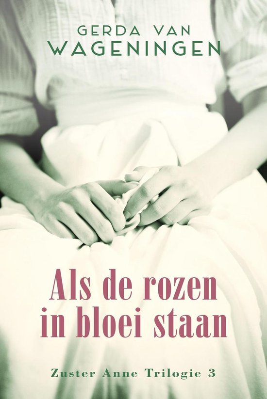 Zuster Anne 3 - Als de rozen in bloei staan - cover