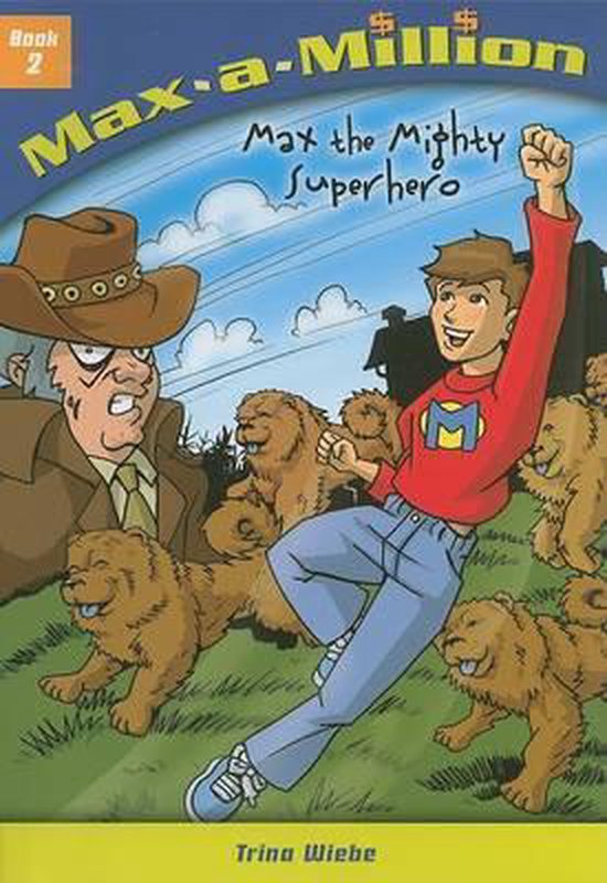 Max the Mighty Superhero, Trina Wiebe 9781897073957 Boeken