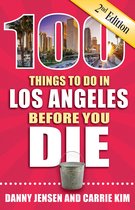 100 Things to Do in Los Angeles Before You Die, Second Edition