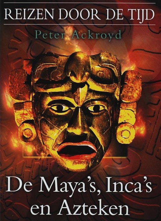 Reizen Door De Tijd De Maya's Inca's En Azteken - cover