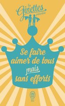 Se faire aimer de tous mais sans efforts