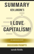 Summary: Ken Langone's I love Capitalism