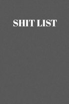 Shit List