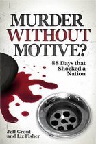 Murder Without Motive?