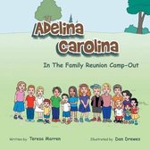 Adelina Carolina in the Family Reunion Camp Out