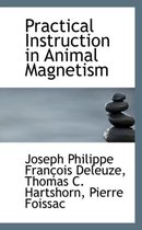 Practical Instruction in Animal Magnetism