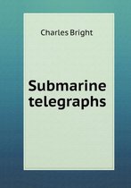 Submarine telegraphs