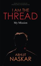 I Am The Thread: My Mission