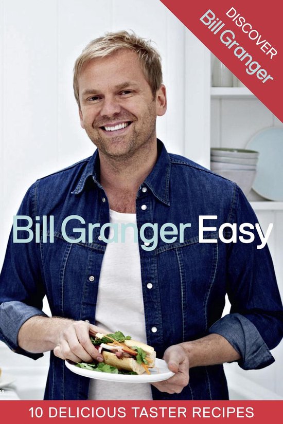 Discover Bill Granger: 10 Delicious, Taster Recipes from ‘ ... - cover
