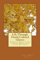 Life Through Death-Colored Glasses