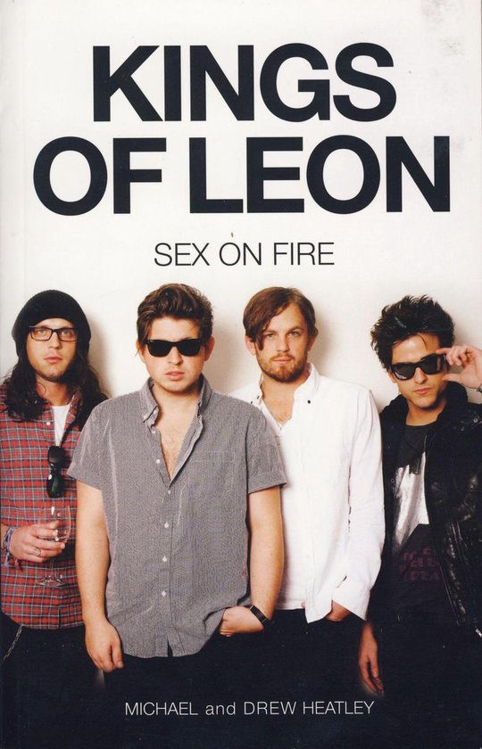 The Kings of Leon: Sex on Fire (New Edition) - cover