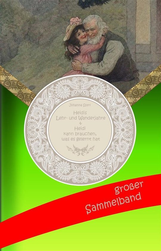 Sammelband: Heidis Lehr- und Wanderjahre/Heidi kann brauchen ... - cover